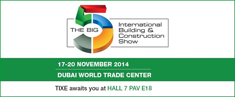 Tixe al Big 5 | Dubai, 17-20 Novembre 2014