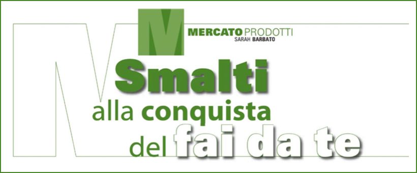 Smalti alla conquista del fai da te